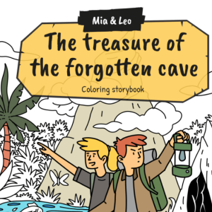 Mia & Leo - The treasure of the forgotten cave- Coloring storybook of adventures for children cover