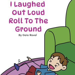 I Laughed Out Loud Roll To The Ground cover - childrens book illustrator