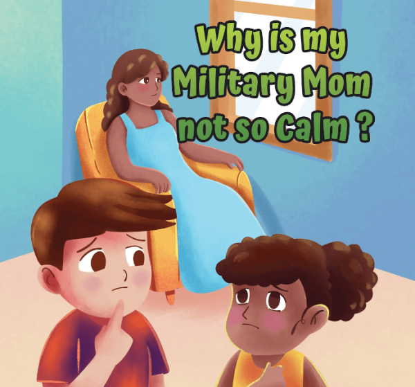 Why is my Military Mom not so Calm cover - childrens book illustrator