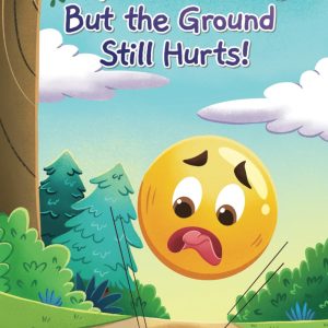 I May Be Bouncing, But the Ground Still Hurts!